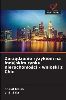 Zarządzanie ryzykiem na indyjskim rynku nieruchomości - wnioski z Chin