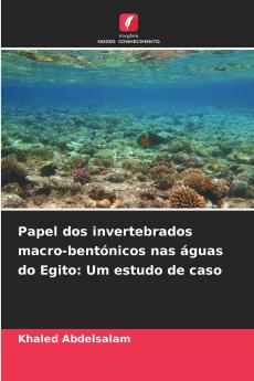 Papel dos invertebrados macro-bentónicos nas águas do Egito