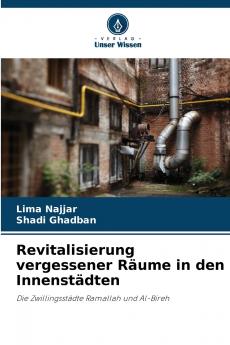 Revitalisierung vergessener Räume in den Innenstädten