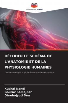 DÉCODER LE SCHÉMA DE L'ANATOMIE ET DE LA PHYSIOLOGIE HUMAINES
