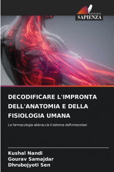 DECODIFICARE L'IMPRONTA DELL'ANATOMIA E DELLA FISIOLOGIA UMANA