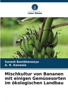 Mischkultur von Bananen mit einigen Gemüsesorten im ökologischen Landbau