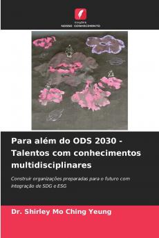 Para além do ODS 2030 - Talentos com conhecimentos multidisciplinares