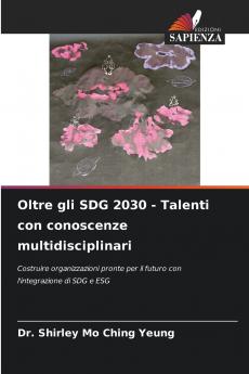 Oltre gli SDG 2030 - Talenti con conoscenze multidisciplinari