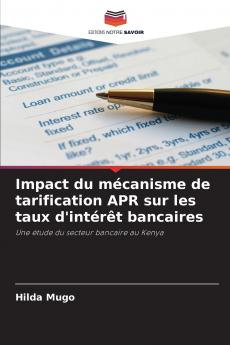 Impact du mécanisme de tarification APR sur les taux d'intérêt bancaires