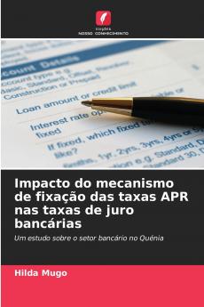 Impacto do mecanismo de fixação das taxas APR nas taxas de juro bancárias