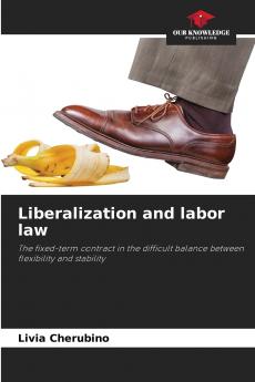 Liberalization and labor law