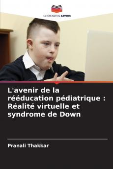 L'avenir de la rééducation pédiatrique