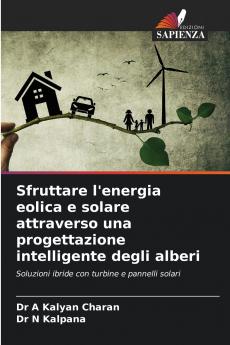 Sfruttare l'energia eolica e solare attraverso una progettazione intelligente degli alberi