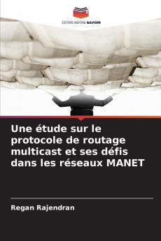 Une étude sur le protocole de routage multicast et ses défis dans les réseaux MANET