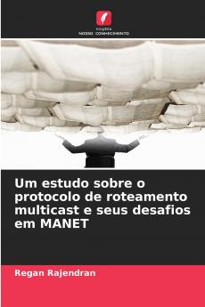Um estudo sobre o protocolo de roteamento multicast e seus desafios em MANET