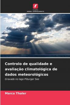 Controlo de qualidade e avaliação climatológica de dados meteorológicos