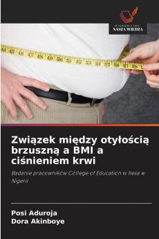 Związek między otyłością brzuszną a BMI a ciśnieniem krwi