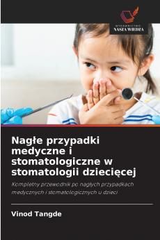 Nagłe przypadki medyczne i stomatologiczne w stomatologii dziecięcej