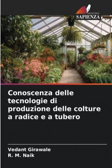 Conoscenza delle tecnologie di produzione delle colture a radice e a tubero