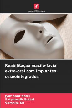 Reabilitação maxilo-facial extra-oral com implantes osseointegrados