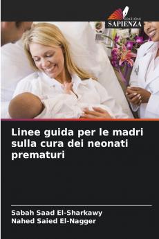 Linee guida per le madri sulla cura dei neonati prematuri
