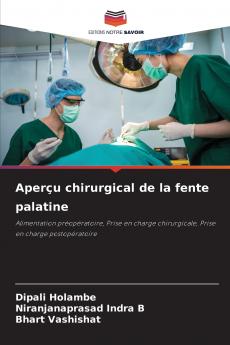 Aperçu chirurgical de la fente palatine