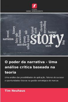 O poder da narrativa - Uma análise crítica baseada na teoria