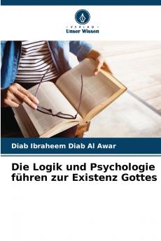 Die Logik und Psychologie führen zur Existenz Gottes