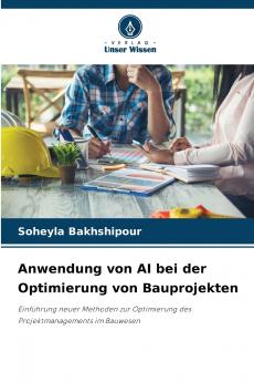 Anwendung von AI bei der Optimierung von Bauprojekten