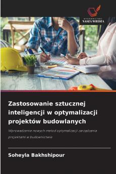 Zastosowanie sztucznej inteligencji w optymalizacji projektów budowlanych