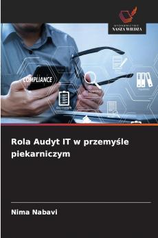 Rola Audyt IT w przemyśle piekarniczym