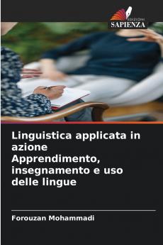 Linguistica applicata in azione Apprendimento insegnamento e uso delle lingue