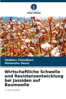 Wirtschaftliche Schwelle und Resistenzentwicklung bei Jassiden auf Baumwolle