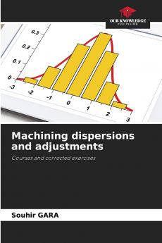 Machining dispersions and adjustments