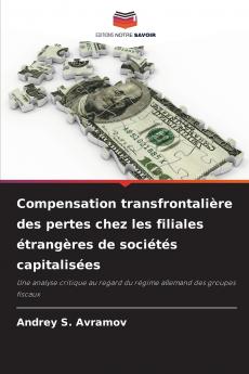 Compensation transfrontalière des pertes chez les filiales étrangères de sociétés capitalisées