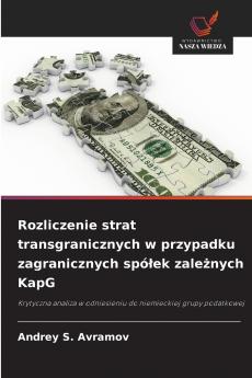 Rozliczenie strat transgranicznych w przypadku zagranicznych spółek zależnych KapG
