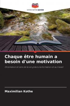 Chaque être humain a besoin d'une motivation