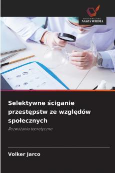 Selektywne ściganie przestępstw ze względów społecznych