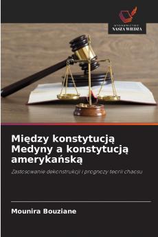 Między konstytucją Medyny a konstytucją amerykańską