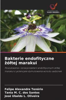 Bakterie endofityczne żółtej marakui