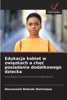 Edukacja kobiet w związkach a chęć posiadania dodatkowego dziecka