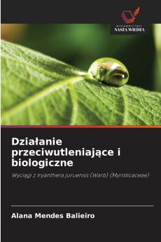 Działanie przeciwutleniające i biologiczne