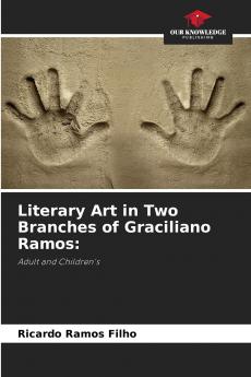 Literary Art in Two Branches of Graciliano Ramos