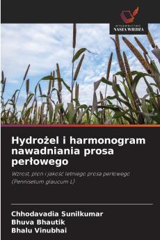 Hydrożel i harmonogram nawadniania prosa perłowego