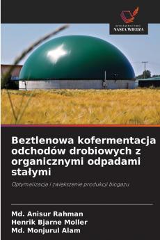 Beztlenowa kofermentacja odchodów drobiowych z organicznymi odpadami stałymi