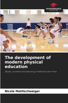 The development of modern physical education