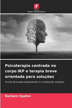 Psicoterapia centrada no corpo IKP e terapia breve orientada para soluções