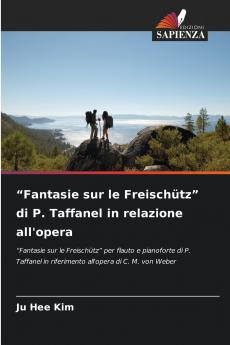 Fantasie sur le Freischütz di P. Taffanel in relazione all'opera