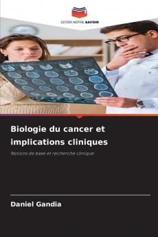 Biologie du cancer et implications cliniques