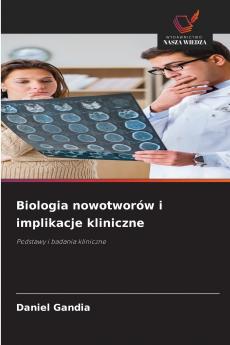 Biologia nowotworów i implikacje kliniczne