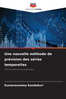 Une nouvelle méthode de prévision des séries temporelles