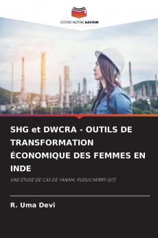 SHG et DWCRA - OUTILS DE TRANSFORMATION ÉCONOMIQUE DES FEMMES EN INDE