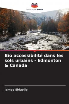 Bio accessibilité dans les sols urbains - Edmonton & Canada
