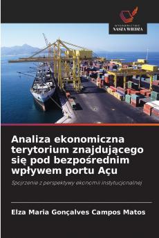Analiza ekonomiczna terytorium znajdującego się pod bezpośrednim wpływem portu Açu